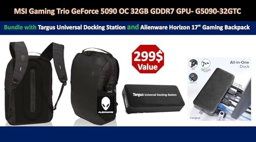 msi Gaming Trio GeForce 5090 OC 32GB GDDR7 GPU, 32GB GDDR7, PCI Express® Gen 5, Boost: 2482 MHz (Gaming & Silent Mode, Memory Bus, 512-bit. Bundle with Targus Dock Station and Backpack Alienware.